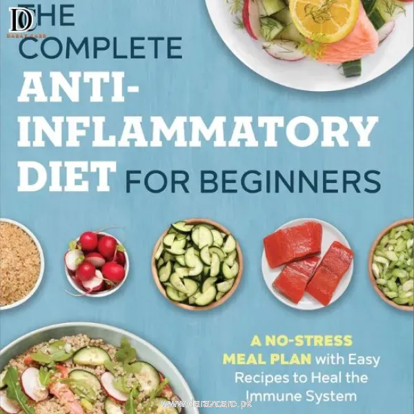 he Complete Anti-inflammatory Diet for Beginners in Pakistan